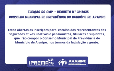 Eleição do Conselho Municipal de Previdência do Município de Araripe – CMP